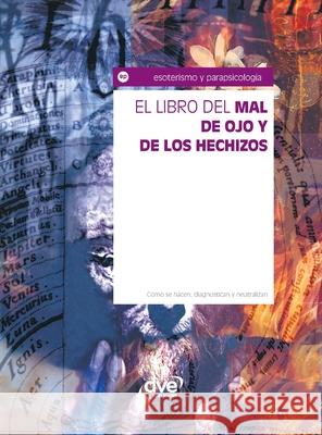 El libro del mal de ojo y de los hechizos Varios Autores 9781683258179 de Vecchi Ediciones - książka