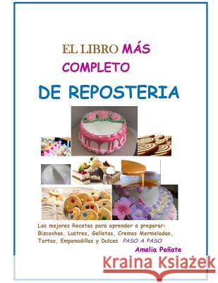 El Libro Mas Completo de Reposteria Pe 9781790197170 Independently Published - książka