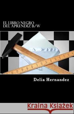 El Libro Negro Del Aprendiz B/W Hernandez, Delia 9781717047304 Createspace Independent Publishing Platform - książka
