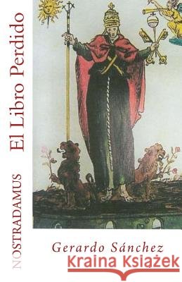 El Libro Perdido: Gerardo Sanchez Esther Navarro 9781502378934 Createspace Independent Publishing Platform - książka