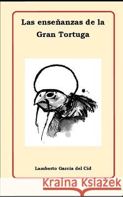 El libro sagrado de las tortugas Lamberto Garcia del Cid   9781095521465 Independently Published - książka