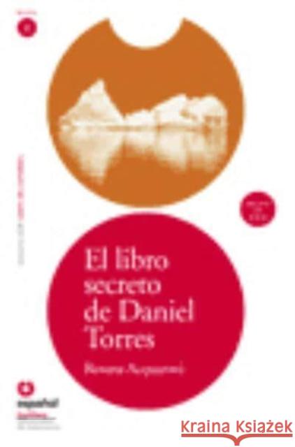 El Libro Secreto de Daniel Torres (Libro ]Cd) [The Secret Book of Daniel Torres (Book ]Cd)] Rosana Acquaroni Munoz   9788497131193 Espanol Santillana Universidad de Salamanca - książka