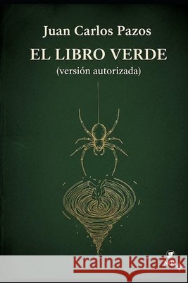El Libro Verde: (versión autorizada) Pazos, Juan Carlos 9798270654016 Independently Published - książka