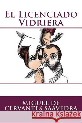 El Licenciado Vidriera Miguel De Cervantes Saavedra Jv Editors 9781983878084 Createspace Independent Publishing Platform - książka