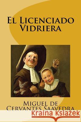 El Licenciado Vidriera Miguel d Jm Tues 9781985081086 Createspace Independent Publishing Platform - książka