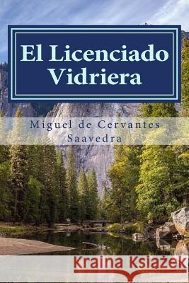 El Licenciado Vidriera: Novela Ejemplar Anton Rivas Sanchez Miguel de Servantes Saavedra 9781537737188 Createspace Independent Publishing Platform - książka