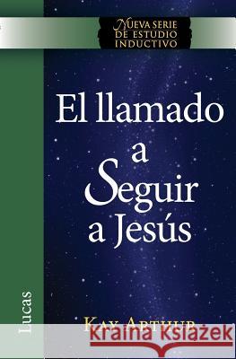 El Llamado a Seguir a Jesus / The Call to Follow Jesus (New Inductive Study Series) Kay Arthur 9781621191711 Precept Minstries International - książka