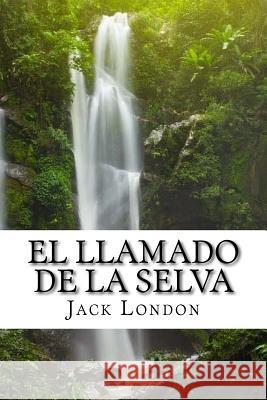 El LLamado de la Selva (Spanish) Edition London, Jack 9781545552384 Createspace Independent Publishing Platform - książka