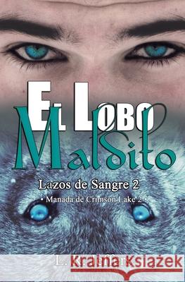 El lobo maldito: Manada de Crimson Lake 2 Lorena R 9781078252836 Independently Published - książka
