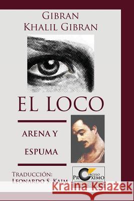 El Loco y Arena y Espuma Kaim, Leonardo S. 9781492141549 Createspace - książka