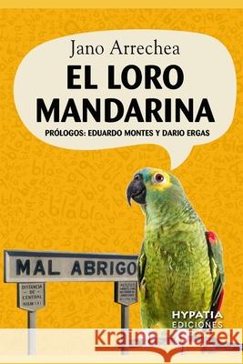 El Loro Mandarina Jano Arrechea 9789874018199 Hypatia - książka