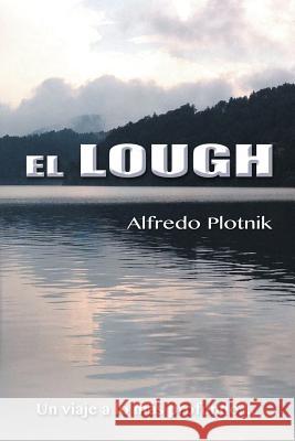 El Lough Alfredo Plotnik 9781463385842 Palibrio - książka