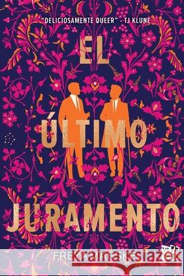 El ?ltimo juramento Freya Marske 9786078828609 Vrya - książka