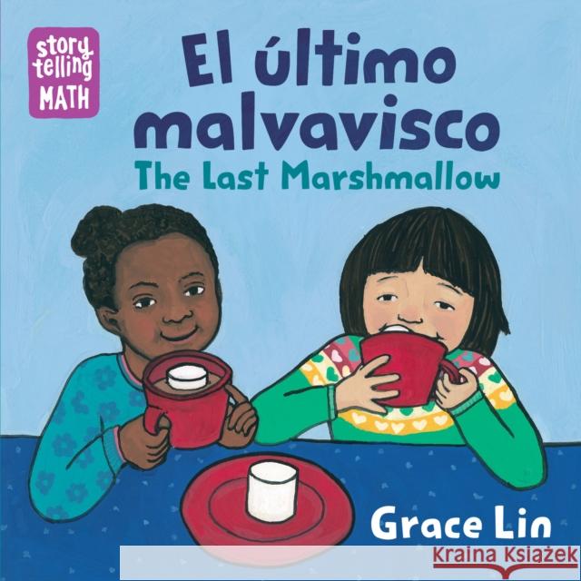 El Último Malvavisco / The Last Marshmallow Lin, Grace 9781623542269 Charlesbridge Publishing - książka