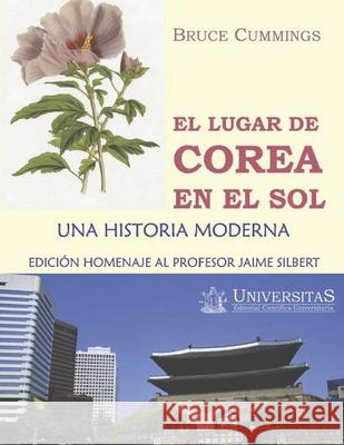 El lugar de Corea en el Sol: Una historia moderna Jaime Silbert, Park Chae Soon, Cecilia Melero 9789875723771 978-987-572-377-1 - książka