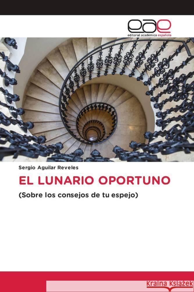 EL LUNARIO OPORTUNO Aguilar Reveles, Sergio 9783841758064 Editorial Académica Española - książka