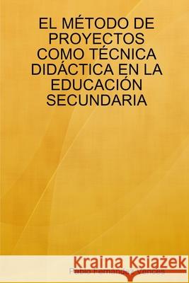 EL MAeTODO DE PROYECTOS COMO TAeCNICA DID CTICA EN LA EDUCACIA