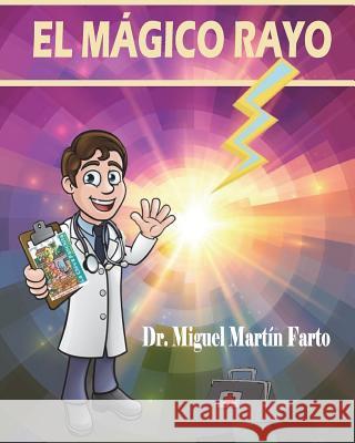 El Magico Rayo Miguel Marti 9781721086368 Createspace Independent Publishing Platform - książka