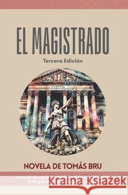 El Magistrado Tomas Bru 9781980782209 Independently Published - książka