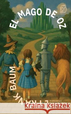 El mago de Oz: Nueva traducci?n al espa?ol Santiago M. Villafa?e 9781836471332 Rosetta Edu - książka