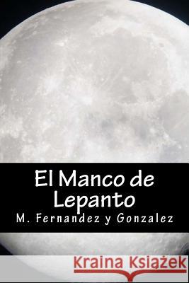 El Manco de Lepanto M. Fernandez Y Onlyart Books 9781535439374 Createspace Independent Publishing Platform - książka