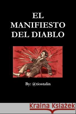 El Manifiesto del Diablo @tiostalin 9780359244133 Lulu.com - książka