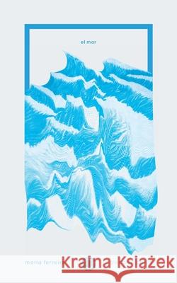 El mar Ferreiro, María 9783981812923 I Filo Sofia - książka
