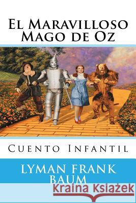 El Maravilloso Mago de Oz: Cuento L. Frank Baum Martin Hernande 9781517437473 Createspace - książka