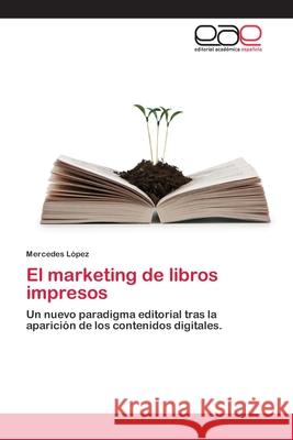 El marketing de libros impresos López, Mercedes 9786202144896 Editorial Académica Española - książka