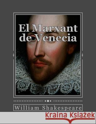El Marxant de Venecia William Shakespeare Andrea Gouveia Andrea Gouveia 9781535409216 Createspace Independent Publishing Platform - książka