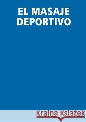 El Masaje Deportivo Fco Jonay Espino 9780244780852 Lulu.com - książka