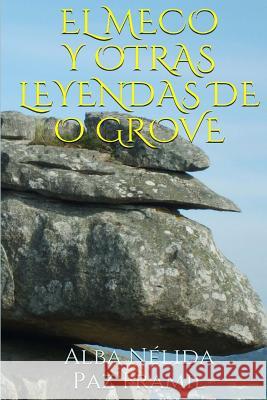 El Meco y otras Leyendas de O Grove G. Paz, Leo 9781539799634 Createspace Independent Publishing Platform - książka