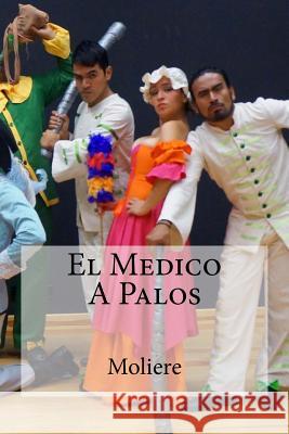 El Medico A Palos Moliere 9781530740444 Createspace Independent Publishing Platform - książka