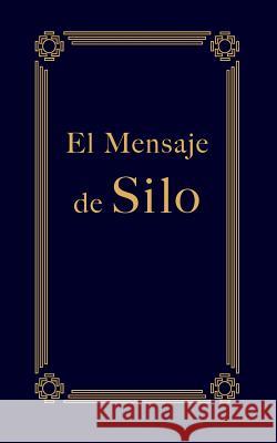 El Mensaje de Silo Silo 9781878977472 Latitude Press - książka