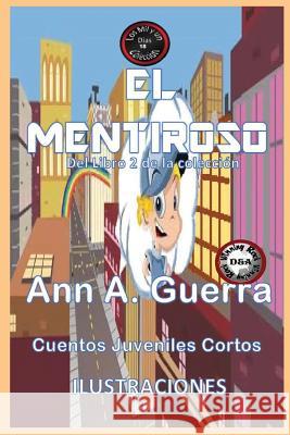 El Mentiroso: del Libro 2 de la Coleccion Daniel Guerra Ann a. Guerra 9781790441280 Independently Published - książka