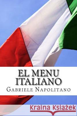 El Menu Italiano Gabriele Napolitano 9781483955179 Createspace - książka