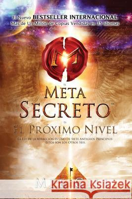 El Metasecreto: El nivel siguente Gill, Mel 9781479146772 Createspace - książka