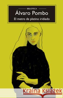 El Metro de Platino Iridiado Alvaro Pombo 9788433947680 Editorial Anagrama - książka