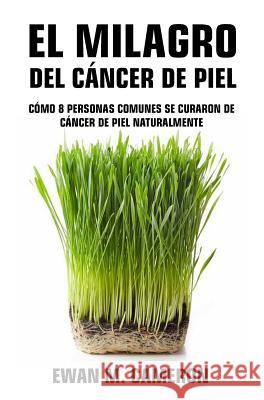 El Milagro del Cáncer de Piel Ewan Cameron 9781785550843 Inspired Publications - książka