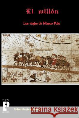 El Millón, los viajes de Marco Polo Polo, Marco 9781456389277 Createspace - książka