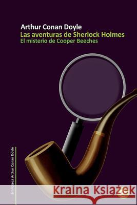 El misterio de Cooper Beeches: Las aventuras de Sherlock Holmes Doyle, Arthur Conan 9781499292121 Createspace - książka