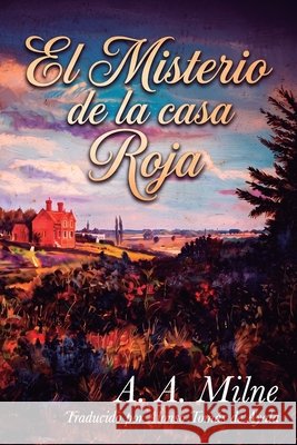 El misterio de la Casa Roja de Ayala, Alonso Tomás, Milne, A. a. 9798171095710 Independently Published - książka