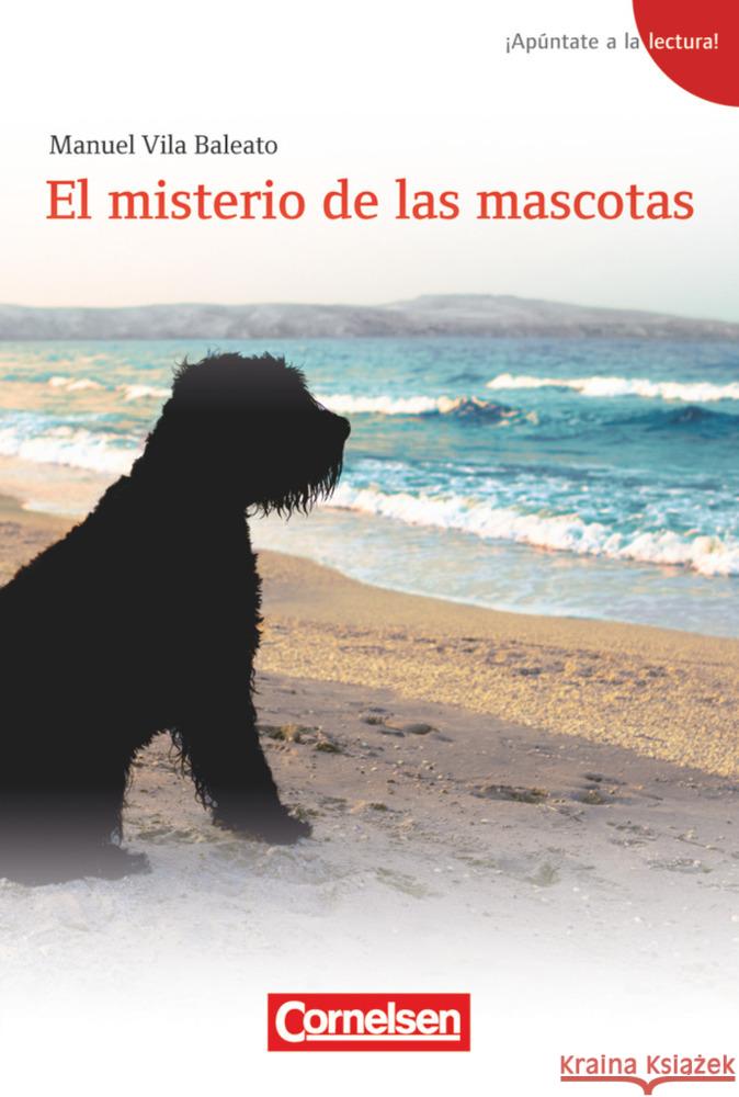 El misterio de las mascotas : Text in Spanisch. Lektüre passend zu ¡Apúntate! Bd.1 Vila Baleato, Manuel 9783060243440 Cornelsen - książka