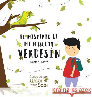 El misterio de mi mascota Verdesin Mira, Katish 9789584838728 Ana Restrepo - książka