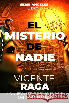 El misterio de nadie: Serie Ángeles libro 1 Raga, Vicente 9781915336347 Addvanza - książka