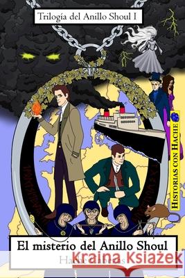 El misterio del Anillo Shoul Cabezas, Hache 9781519635167 Createspace Independent Publishing Platform - książka