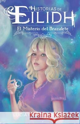 El misterio del brazalete Lucía González Lavado 9781726859295 Independently Published - książka