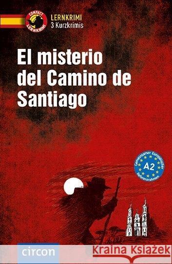 El misterio del Camino de Santiago : Spanisch Grammatik. 3 Kurzkrimis. Niveau A2 Gijón, Mario Martin; Tarrés, Iñaki 9783817418596 Compact - książka
