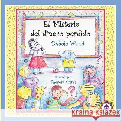 El Misterio del dinero perdido Wood, Debbie 9780578431895 Debra L. Wood - książka