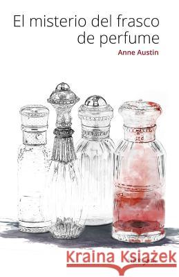El misterio del frasco de perfume Anne Austin 9781093809152 Independently Published - książka